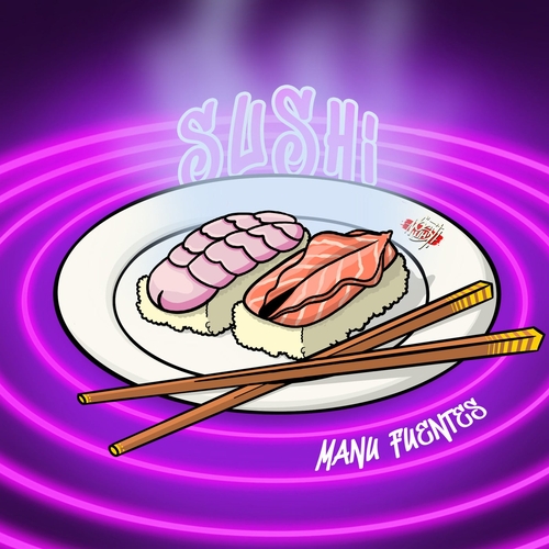 Manu Fuentes - Sushi [NSHT011]